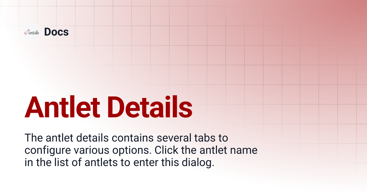 Antlet Details | Docs