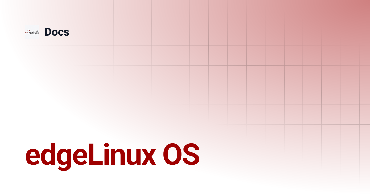 edgeLinux OS | Docs
